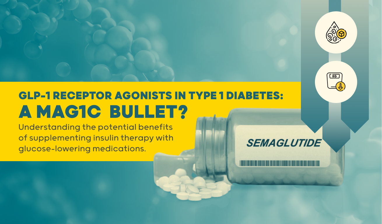 GLP-1 receptor agonists in type 1 diabetes: a MAG1C bullet?