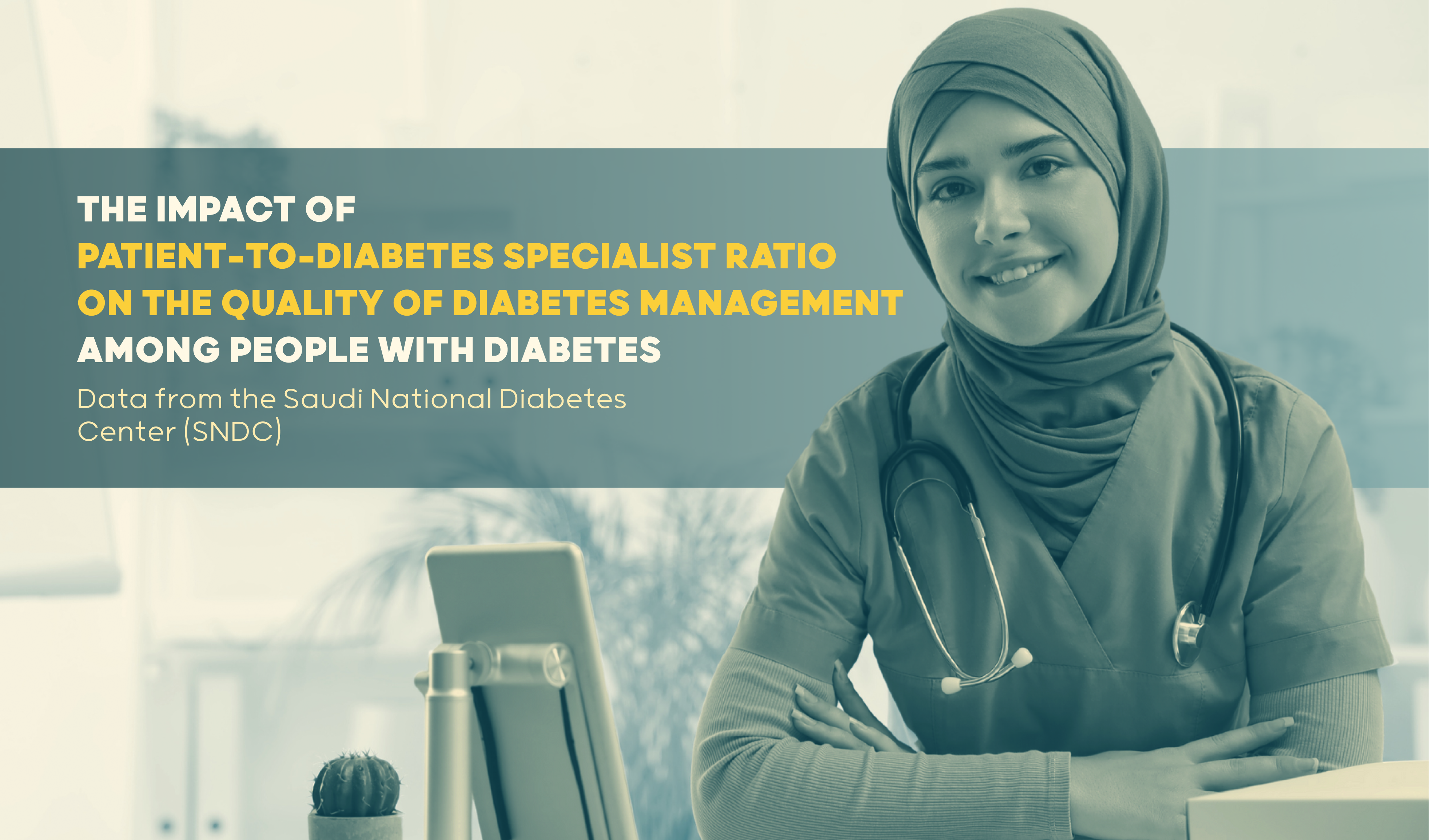 The Impact of Patient–to–Diabetes Specialist Ratio on the Quality of Diabetes Management among People with Diabetes—Data from the Saudi National Diabetes Center (SNDC)