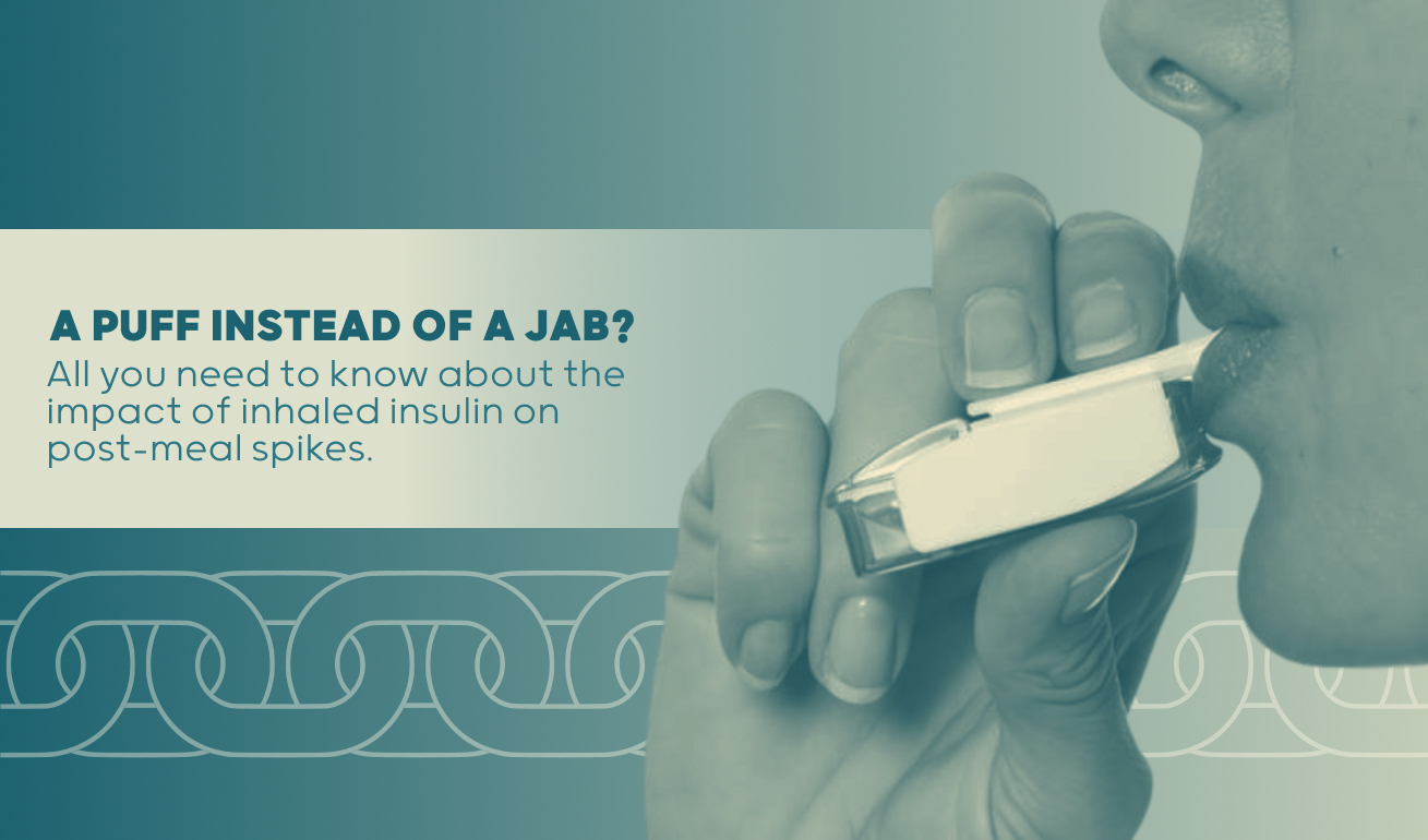 A puff of insulin instead of a jab? Scientists test if inhaled insulin can smooth meal-time sugars for people with Type 1 Diabetes.