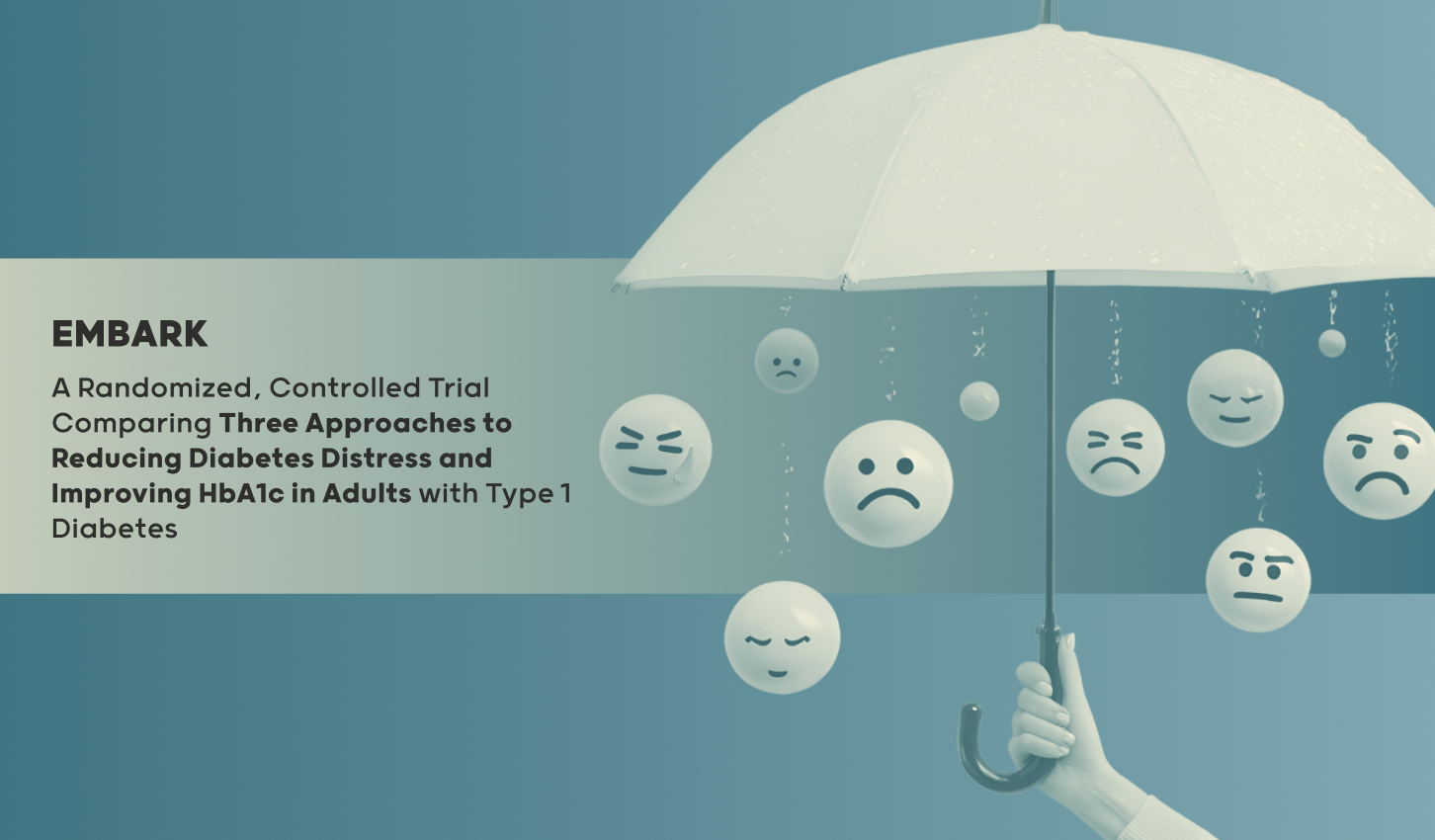 EMBARK: A Randomized, Controlled Trial Comparing Three Approaches to Reducing Diabetes Distress and Improving HbA1c in Adults with Type 1 Diabetes